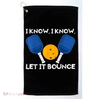 PicklBall Paddle I Know Let It Bounce Golf Towel thumb 0