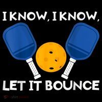 PicklBall Paddle I Know Let It Bounce Women's T-Shirt thumb 6
