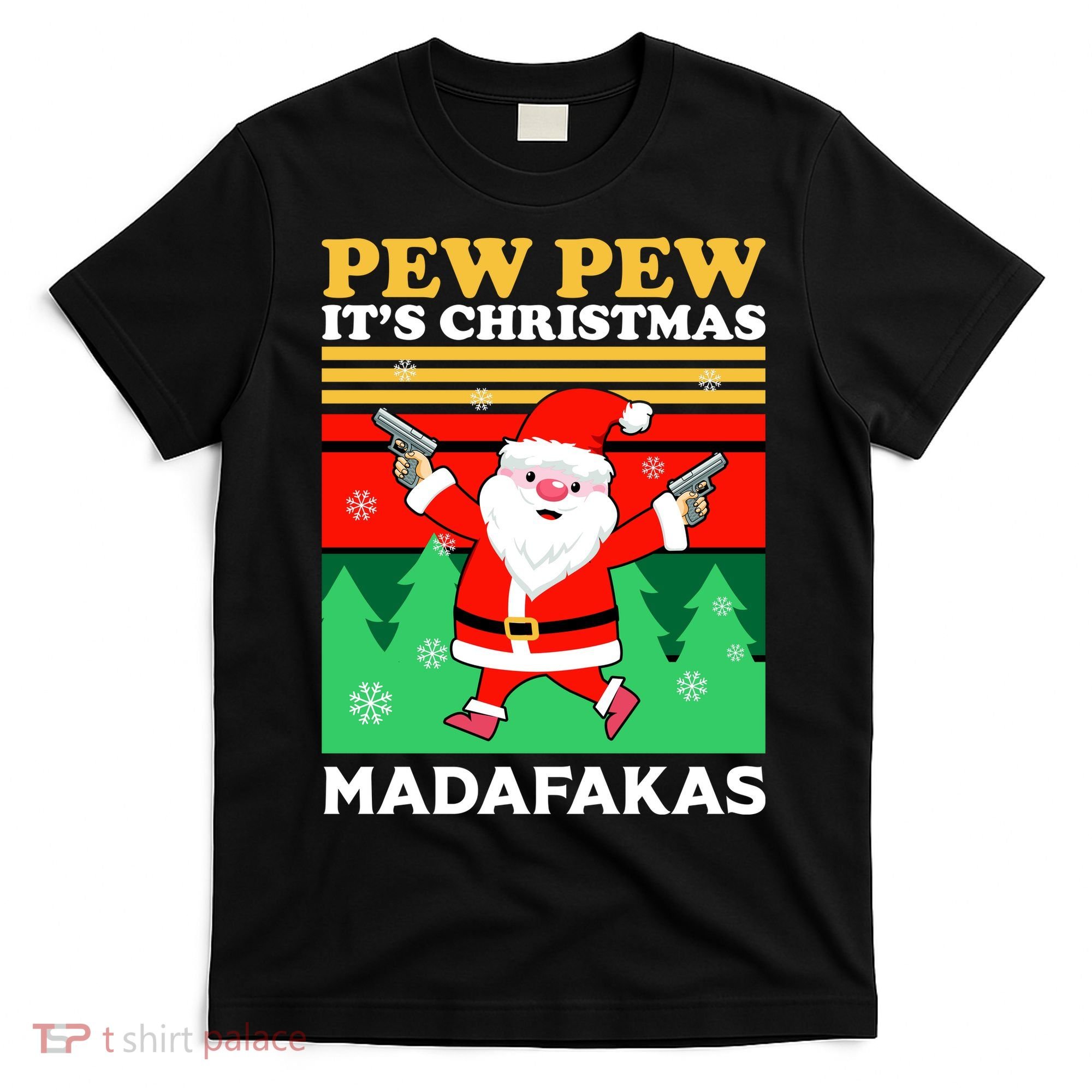 Pew Pew Its Christmas Mudafakas Funny Santa Claus Game T-Shirt
