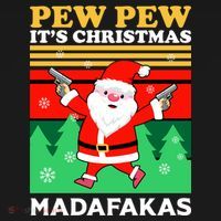 Pew Pew Its Christmas Mudafakas Funny Santa Claus Game T-Shirt thumb 7