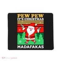 Pew Pew Its Christmas Mudafakas Funny Santa Claus Game Mousepad thumb 0
