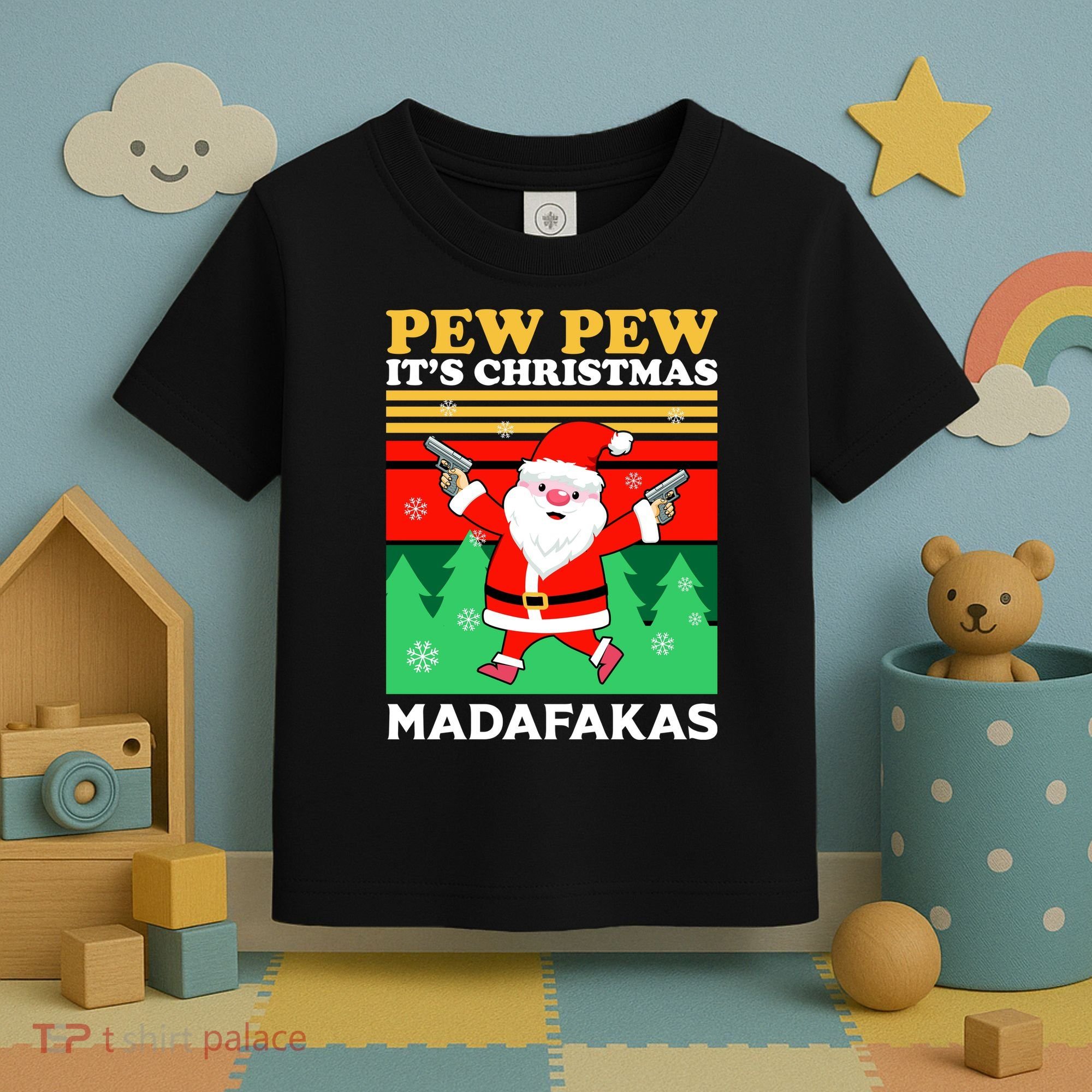 Pew Pew Its Christmas Mudafakas Funny Santa Claus Game Toddler T-Shirt