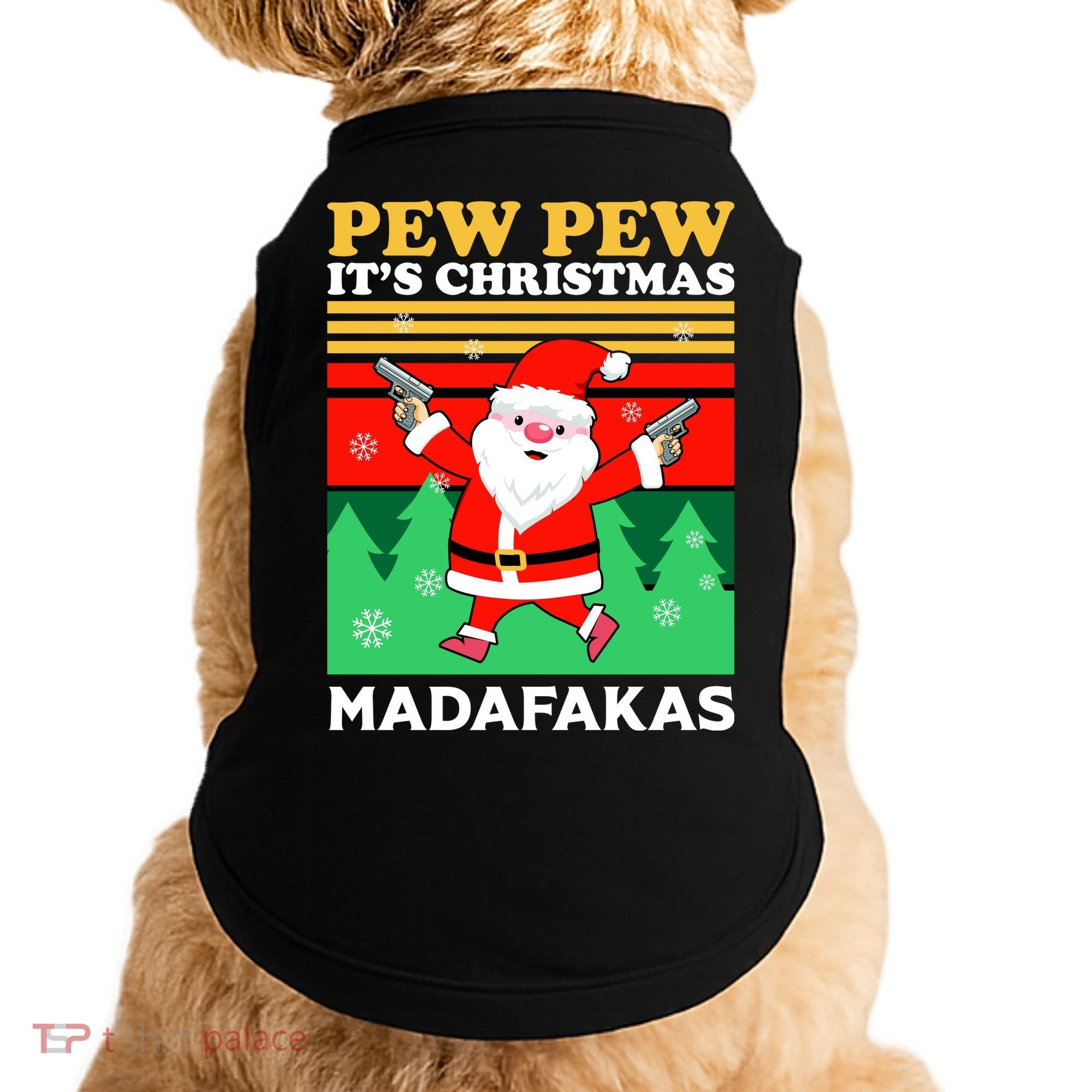 Pew Pew Its Christmas Mudafakas Funny Santa With Guns Game Doggie Tank