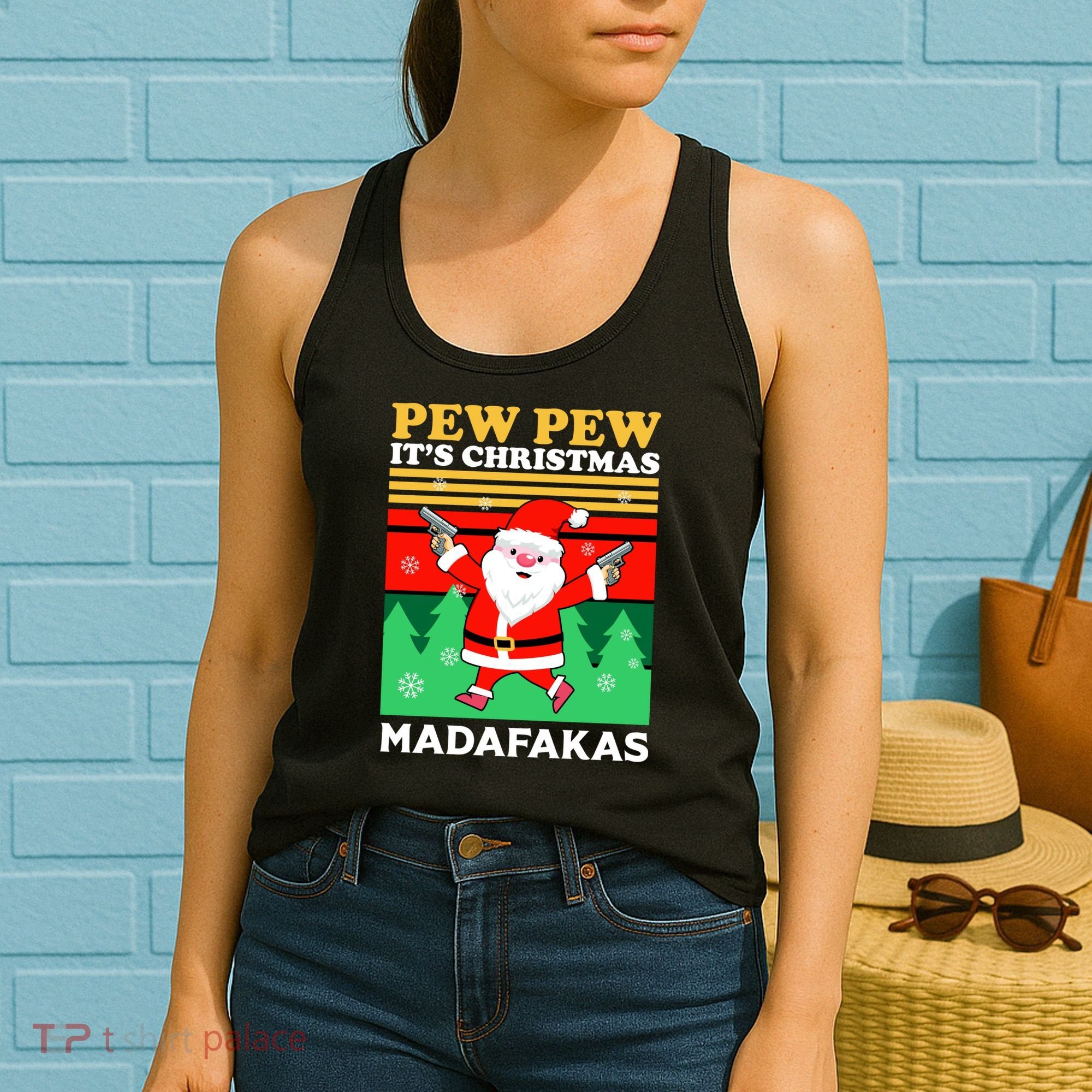 Pew Pew Its Christmas Mudafakas Funny Santa With Guns Game Women's Tank Top