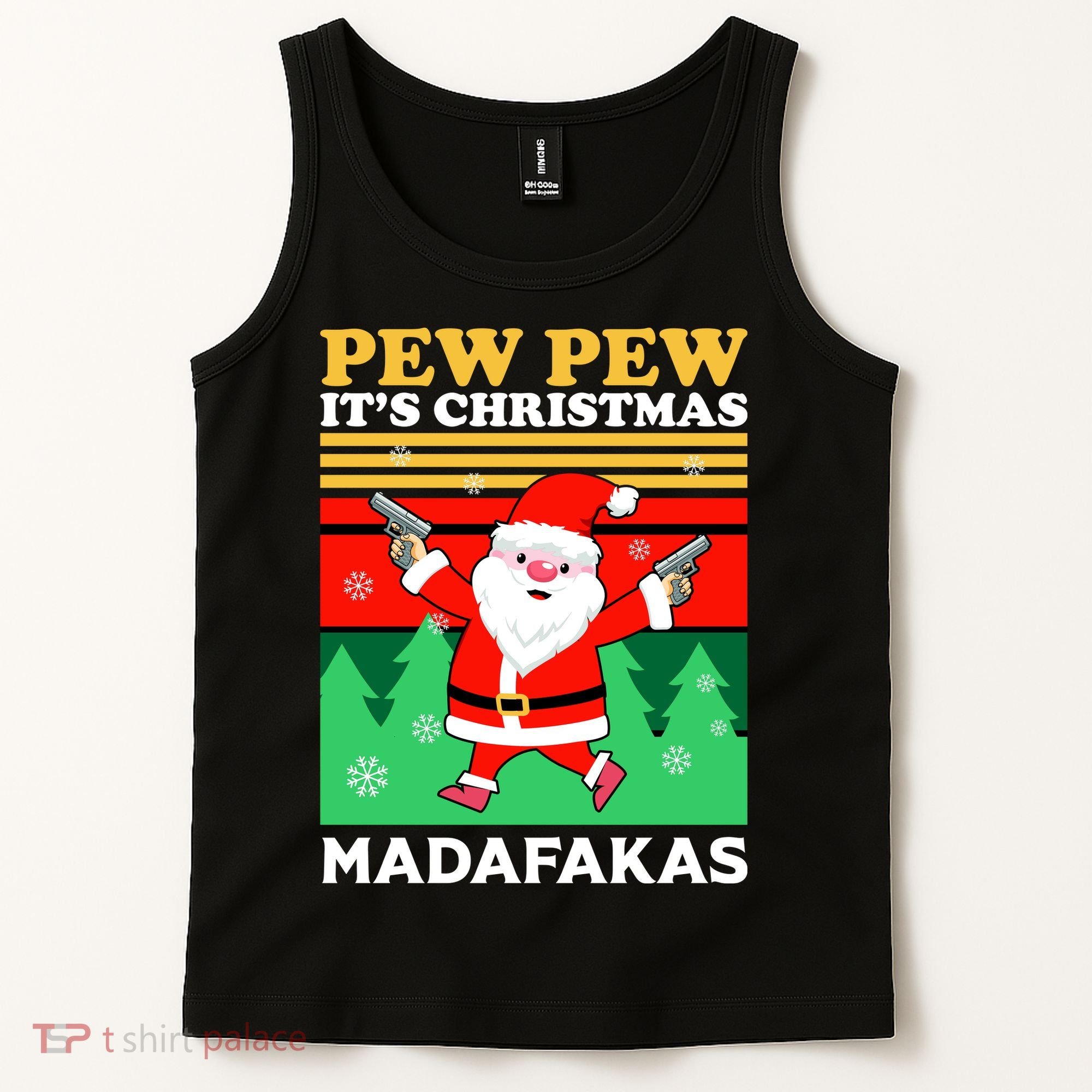Pew Pew Its Christmas Mudafakas Funny Santa With Guns Game Tank Top