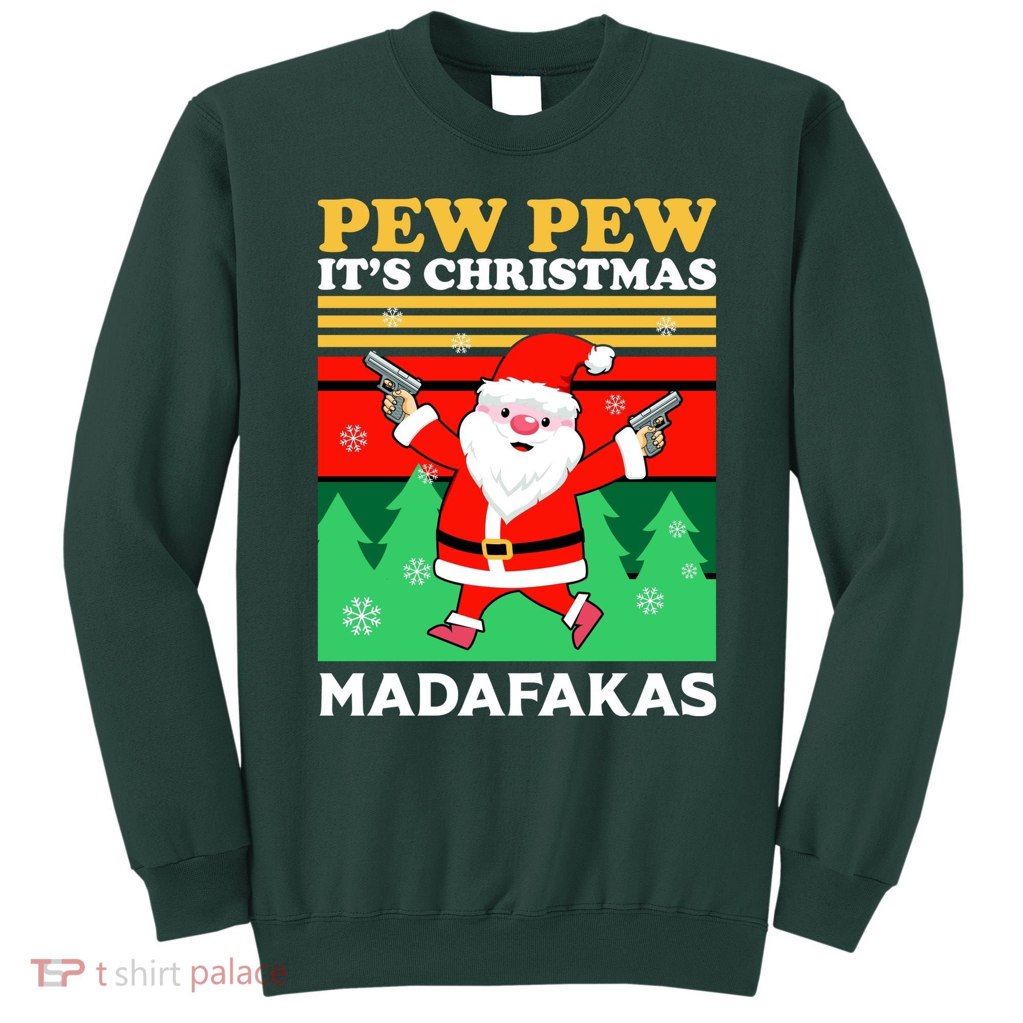 Pew Pew Its Christmas Mudafakas Funny Santa With Guns Game Sweatshirt