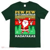 Pew Pew Its Christmas Mudafakas Funny Santa With Guns Game T-Shirt thumb 0
