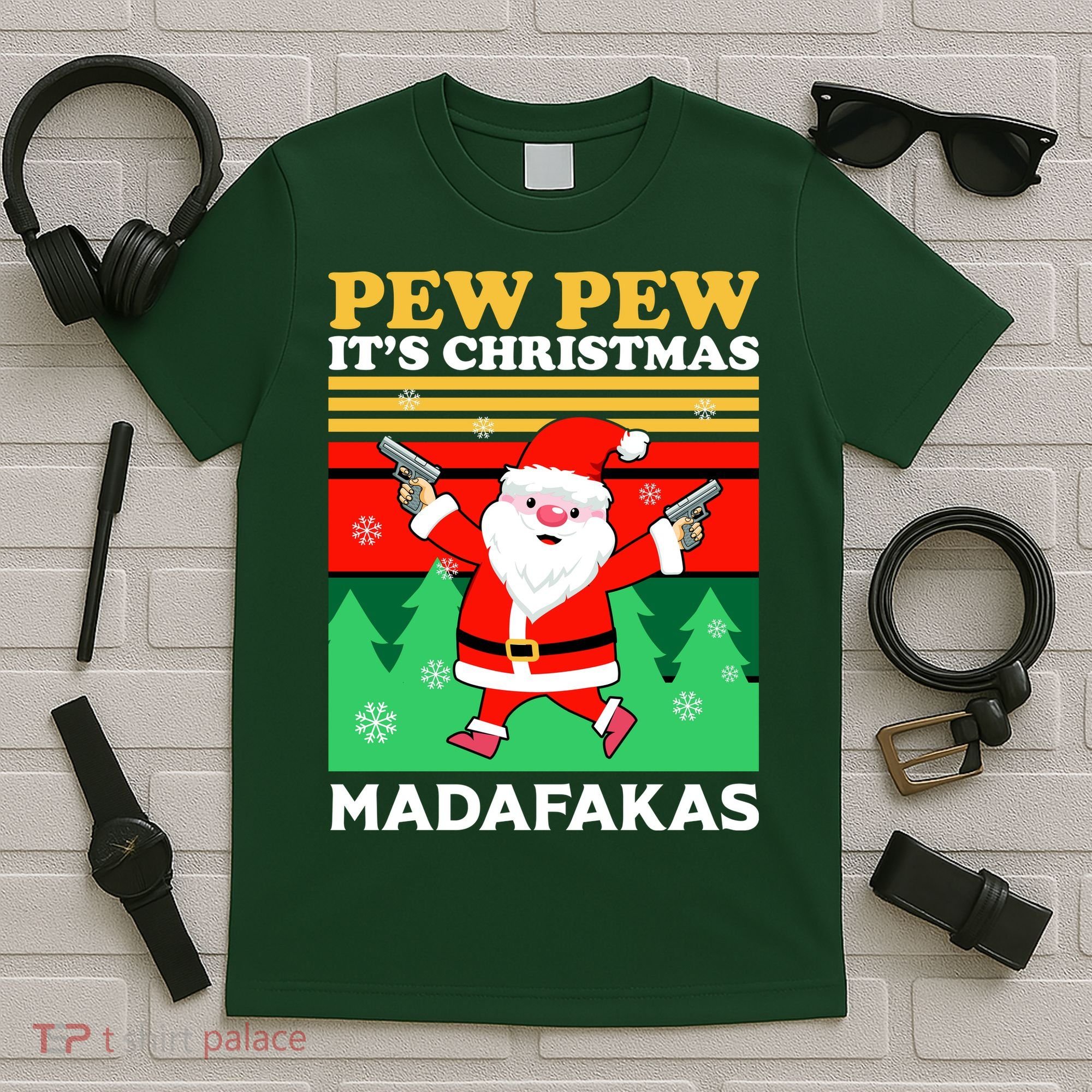 Pew Pew Its Christmas Mudafakas Funny Santa With Guns Game T-Shirt