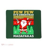 Pew Pew Its Christmas Mudafakas Funny Santa With Guns Game Mousepad thumb 0