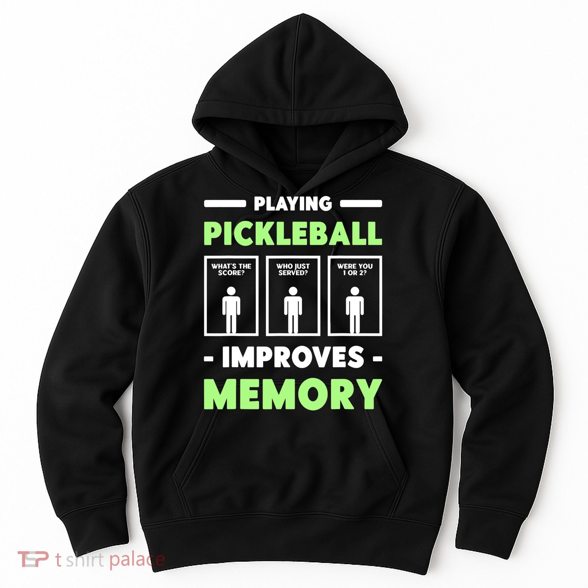 Playing Pickleball Improves Memory Dink Player TShirt Hoodie