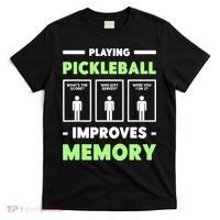 Playing Pickleball Improves Memory Dink Player TShirt T-Shirt thumb 0