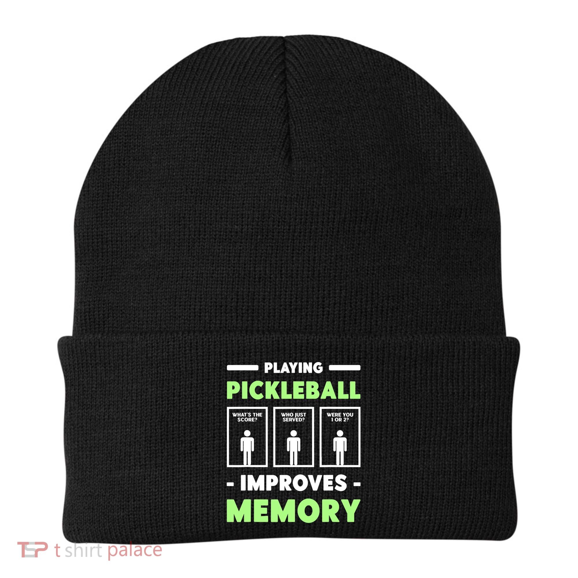 Playing Pickleball Improves Memory Dink Player TShirt Beanie