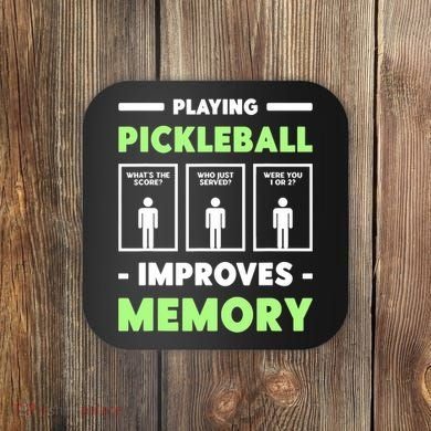 Playing Pickleball Improves Memory Dink Player TShirt Coaster
