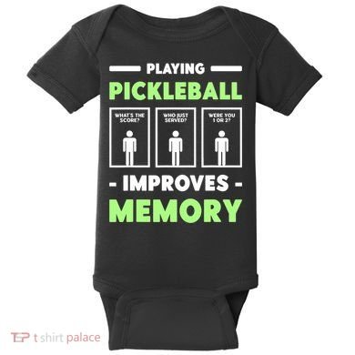 Playing Pickleball Improves Memory Dink Player TShirt Baby Bodysuit