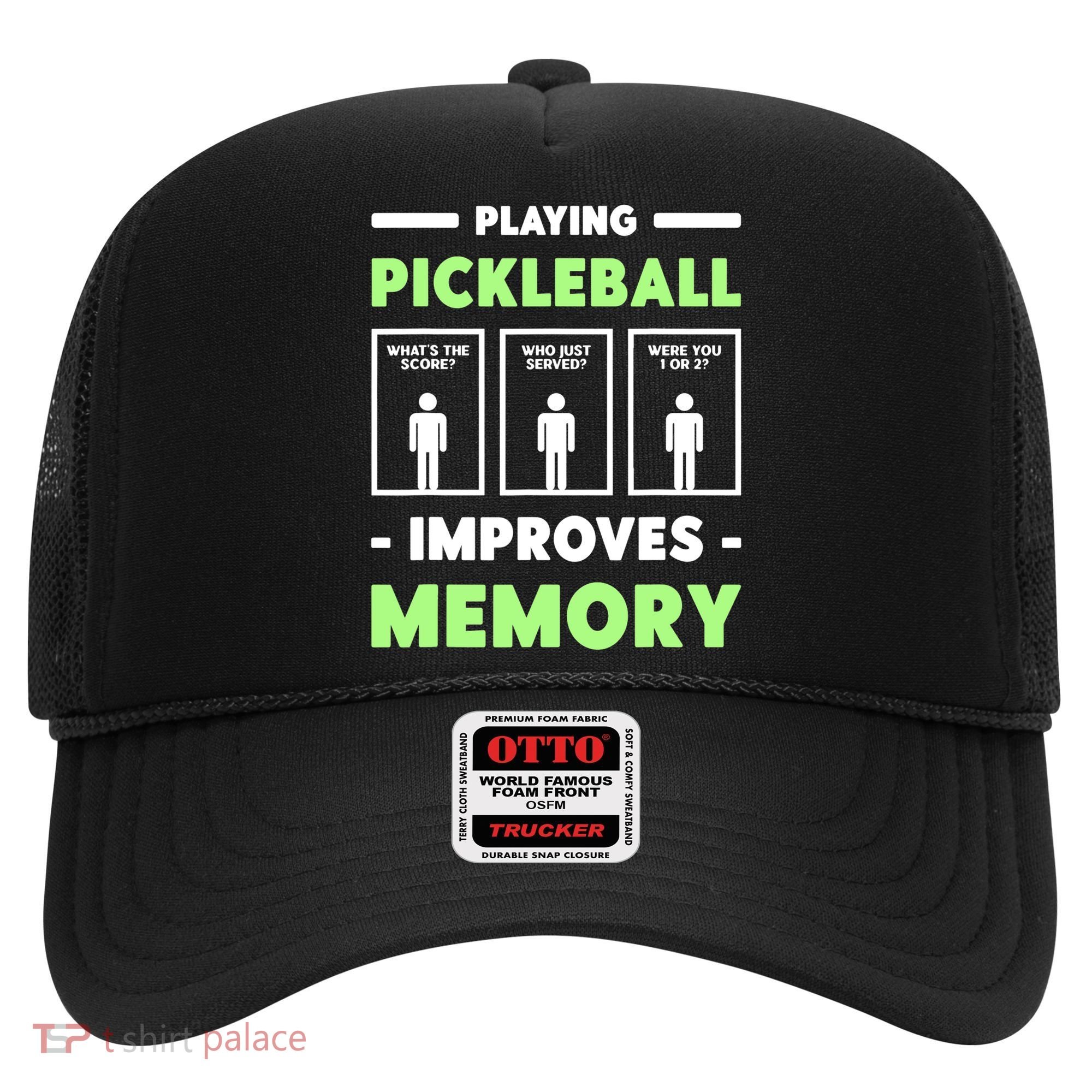 Playing Pickleball Improves Memory Dink Player TShirt Hat