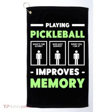 Playing Pickleball Improves Memory Dink Player TShirt Golf Towel