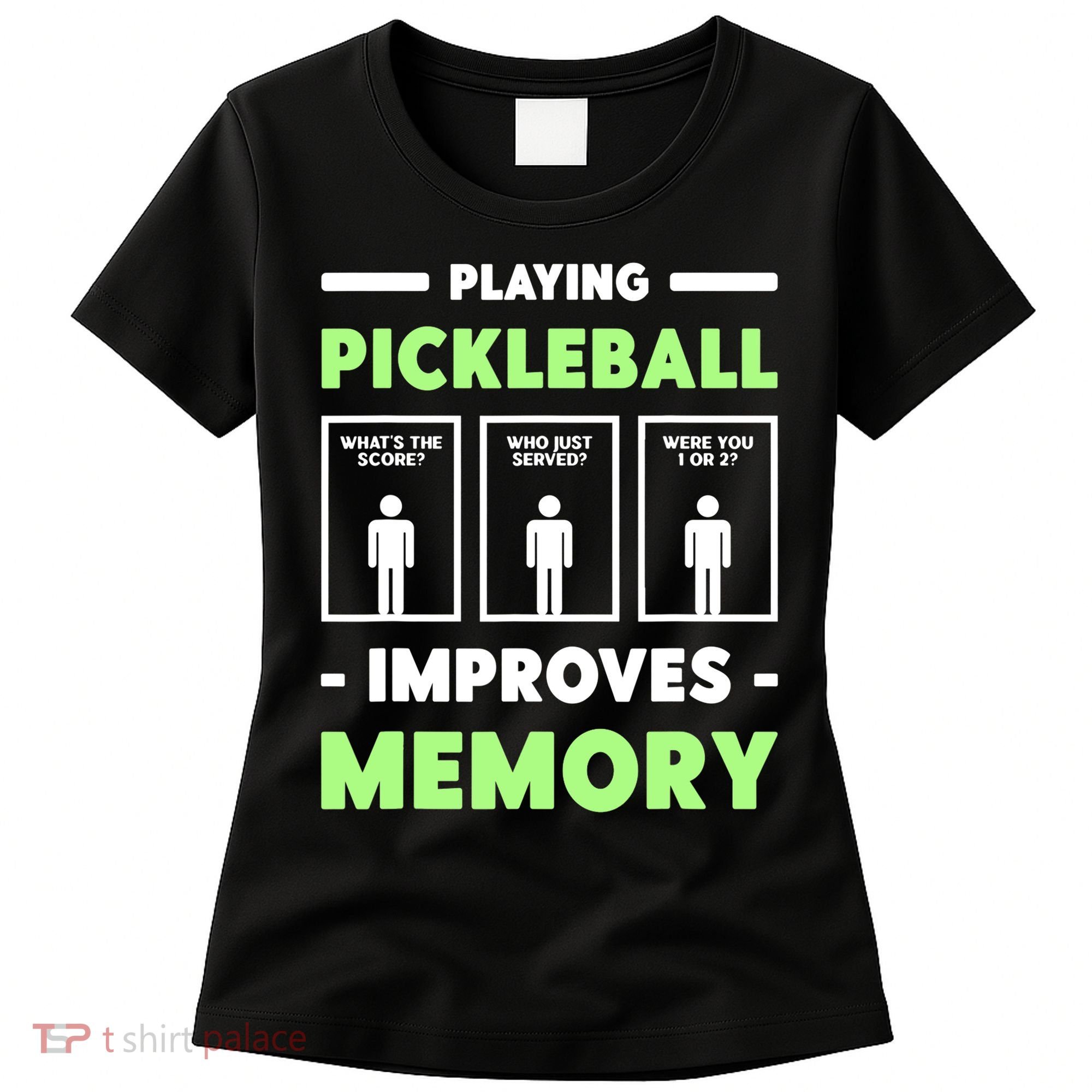 Playing Pickleball Improves Memory Dink Player TShirt Women's T-Shirt