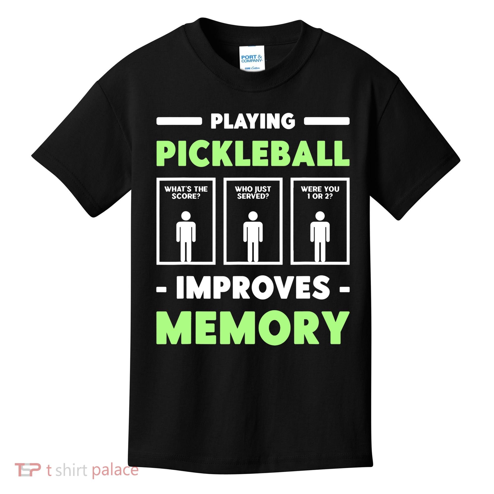 Playing Pickleball Improves Memory Dink Player TShirt Kids T-Shirt