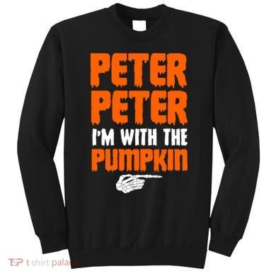 Peter Peter I'm With The Pumpkin Sweatshirt