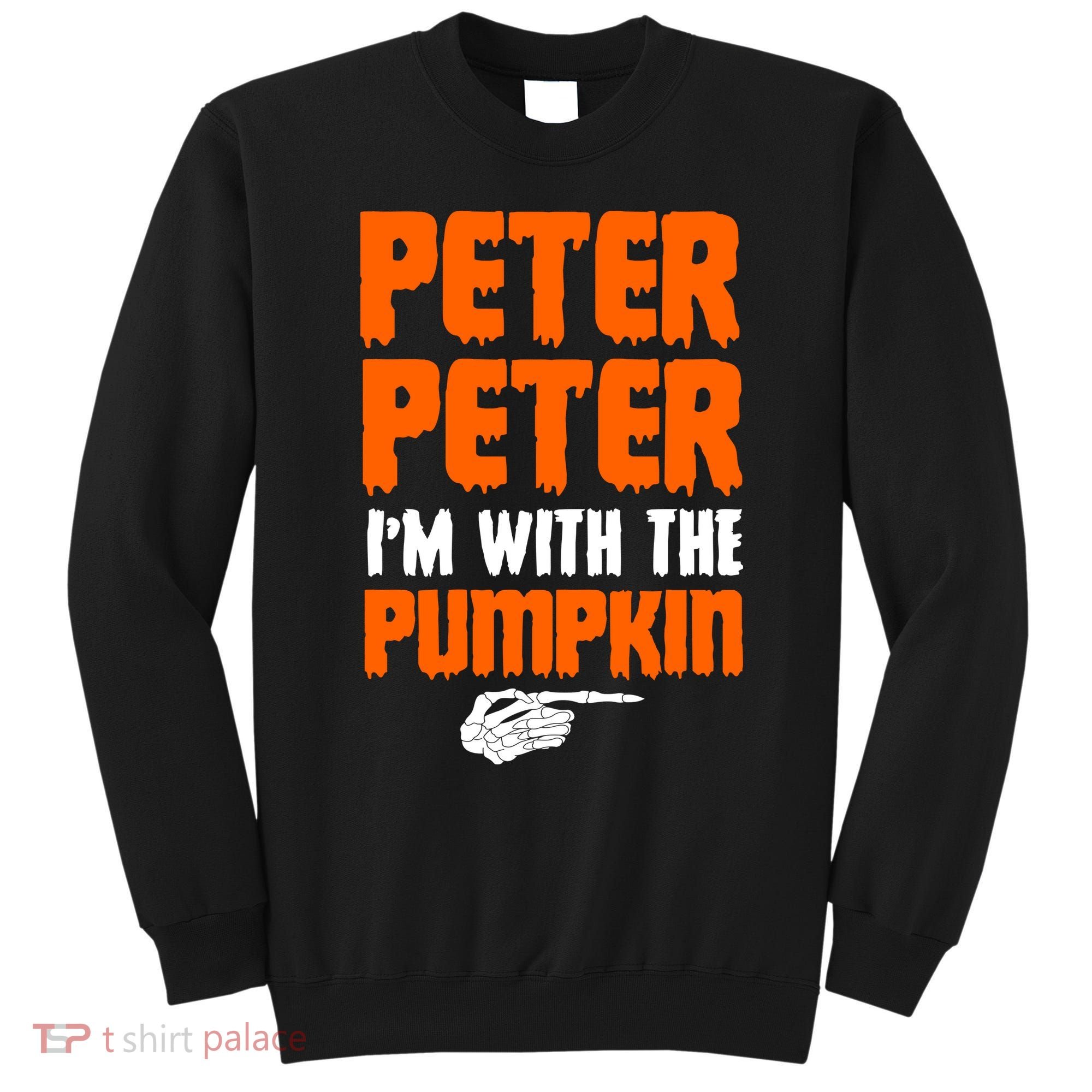 Peter Peter I'm With The Pumpkin Sweatshirt