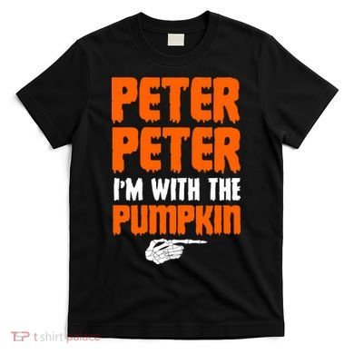 Peter Peter I'm With The Pumpkin T-Shirt