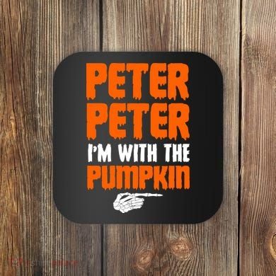 Peter Peter I'm With The Pumpkin Coaster