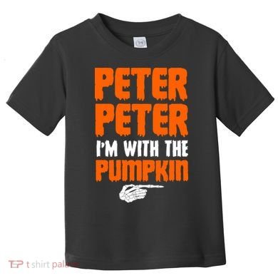 Peter Peter I'm With The Pumpkin Toddler T-Shirt