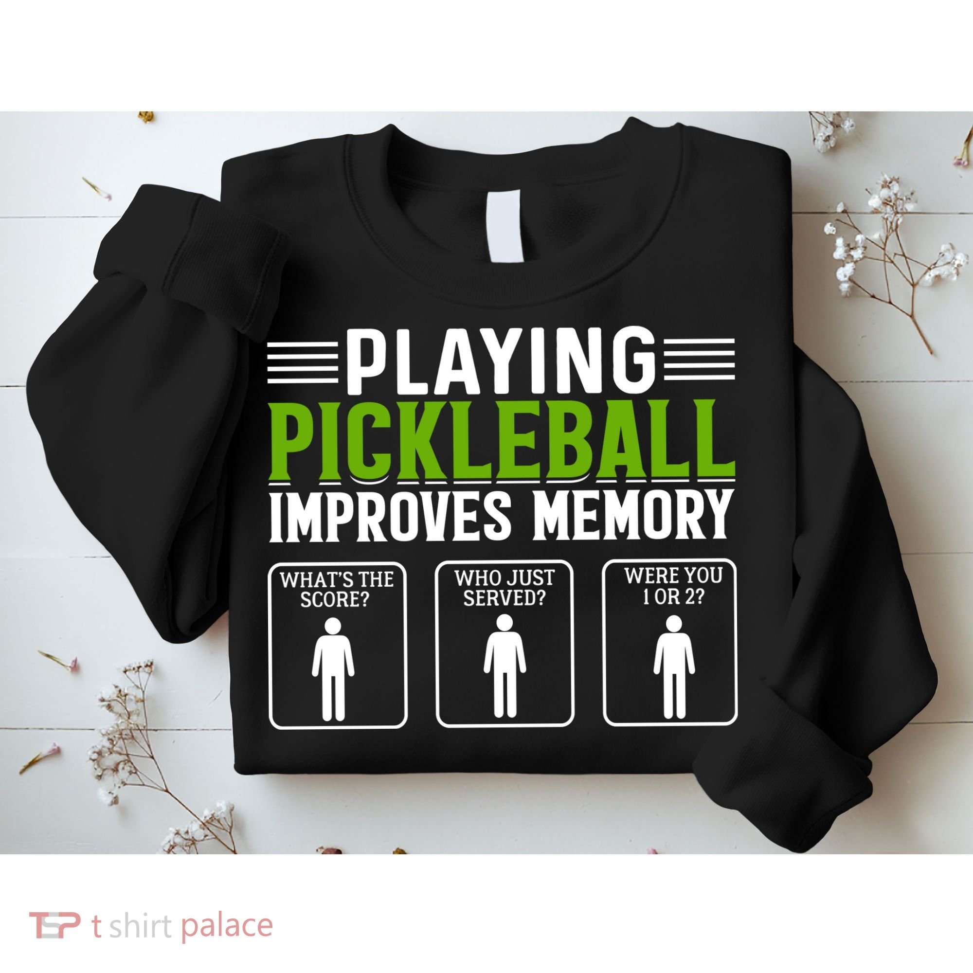 Playing Pickleball Improves Memory Sweatshirt