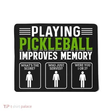 Playing Pickleball Improves Memory Mousepad
