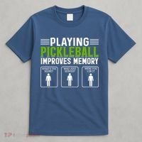 Playing Pickleball Improves Memory T-Shirt thumb 4