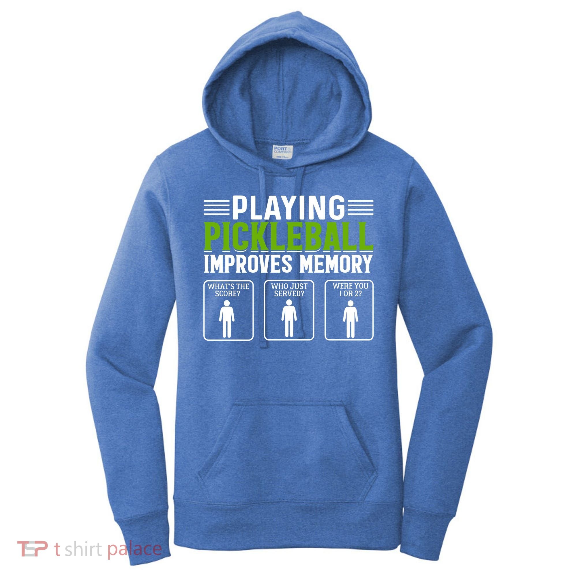 Playing Pickleball Improves Memory Women's Hoodie