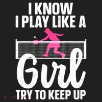 Pickleball Player I Know I Play Like A Girl Try To Keep Up Cool Pickleball Gift Women's Sweatshirt thumb 2