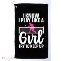 Pickleball Player I Know I Play Like A Girl Try To Keep Up Cool Pickleball Gift Golf Towel thumb 0