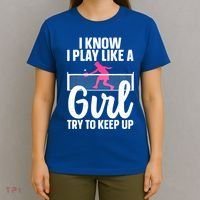 Pickleball Player I Know I Play Like A Girl Try To Keep Up Cool Pickleball Gift T-Shirt thumb 4