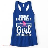 Pickleball Player I Know I Play Like A Girl Try To Keep Up Cool Pickleball Gift Women's Tank Top thumb 0