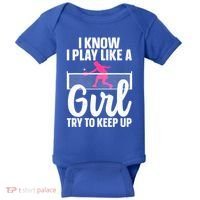 Pickleball Player I Know I Play Like A Girl Try To Keep Up Cool Pickleball Gift Baby Bodysuit thumb 0