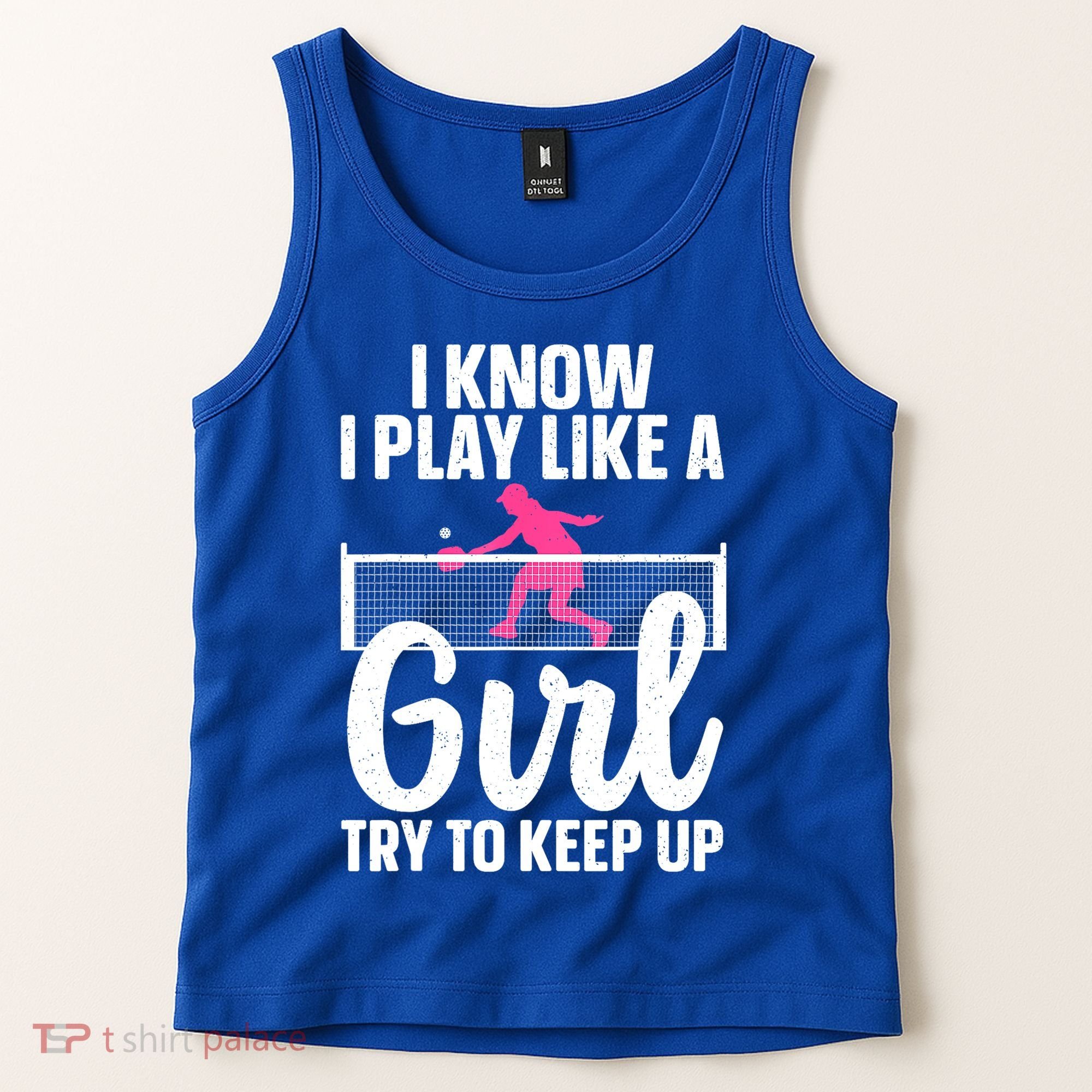 Pickleball Player I Know I Play Like A Girl Try To Keep Up Cool Pickleball Gift Tank Top