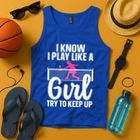 Pickleball Player I Know I Play Like A Girl Try To Keep Up Cool Pickleball Gift Tank Top thumb 4