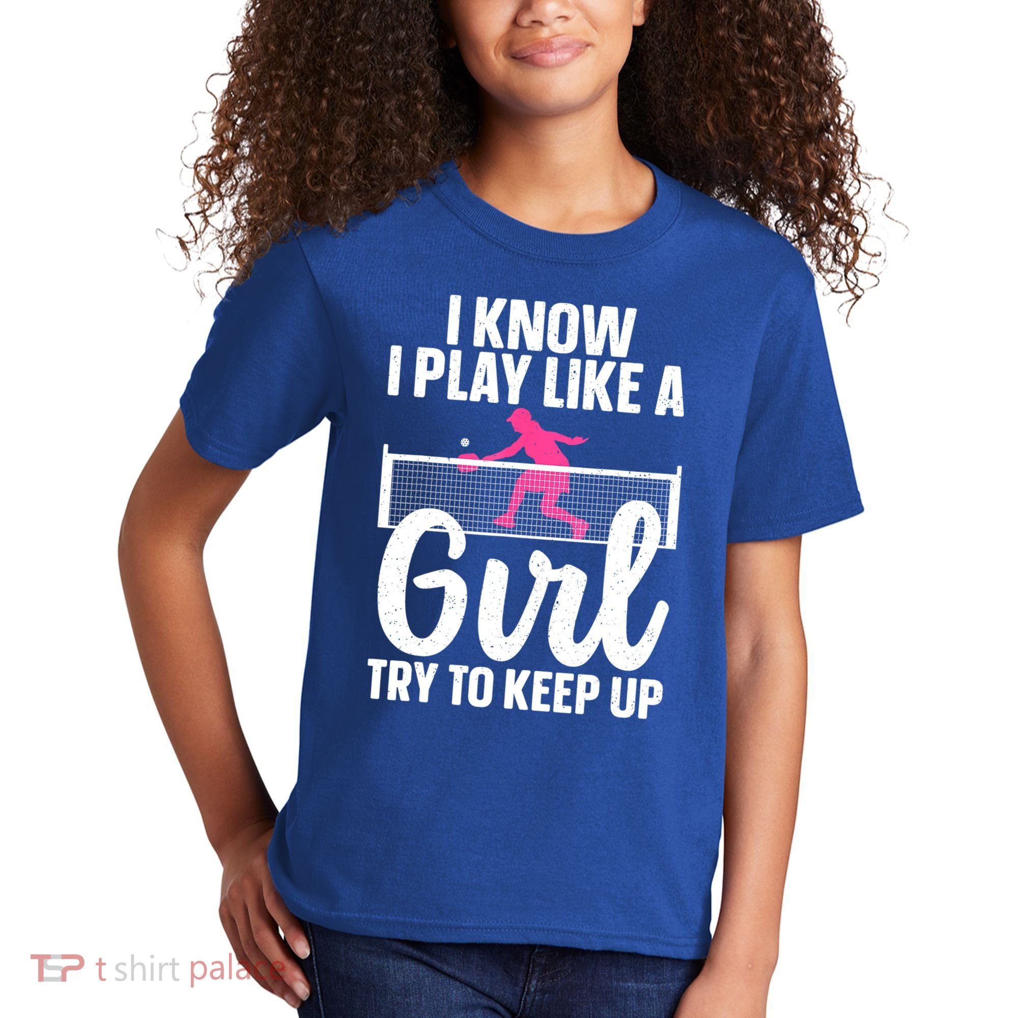Pickleball Player I Know I Play Like A Girl Try To Keep Up Cool Pickleball Gift Kids T-Shirt