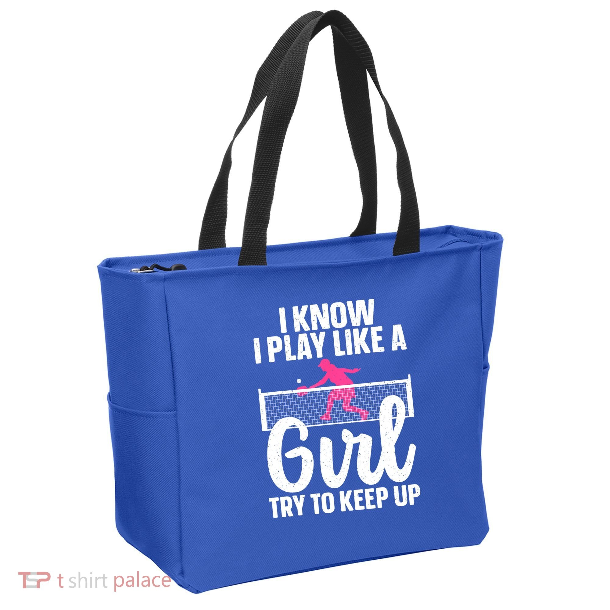 Pickleball Player I Know I Play Like A Girl Try To Keep Up Cool Pickleball Gift Tote Bag