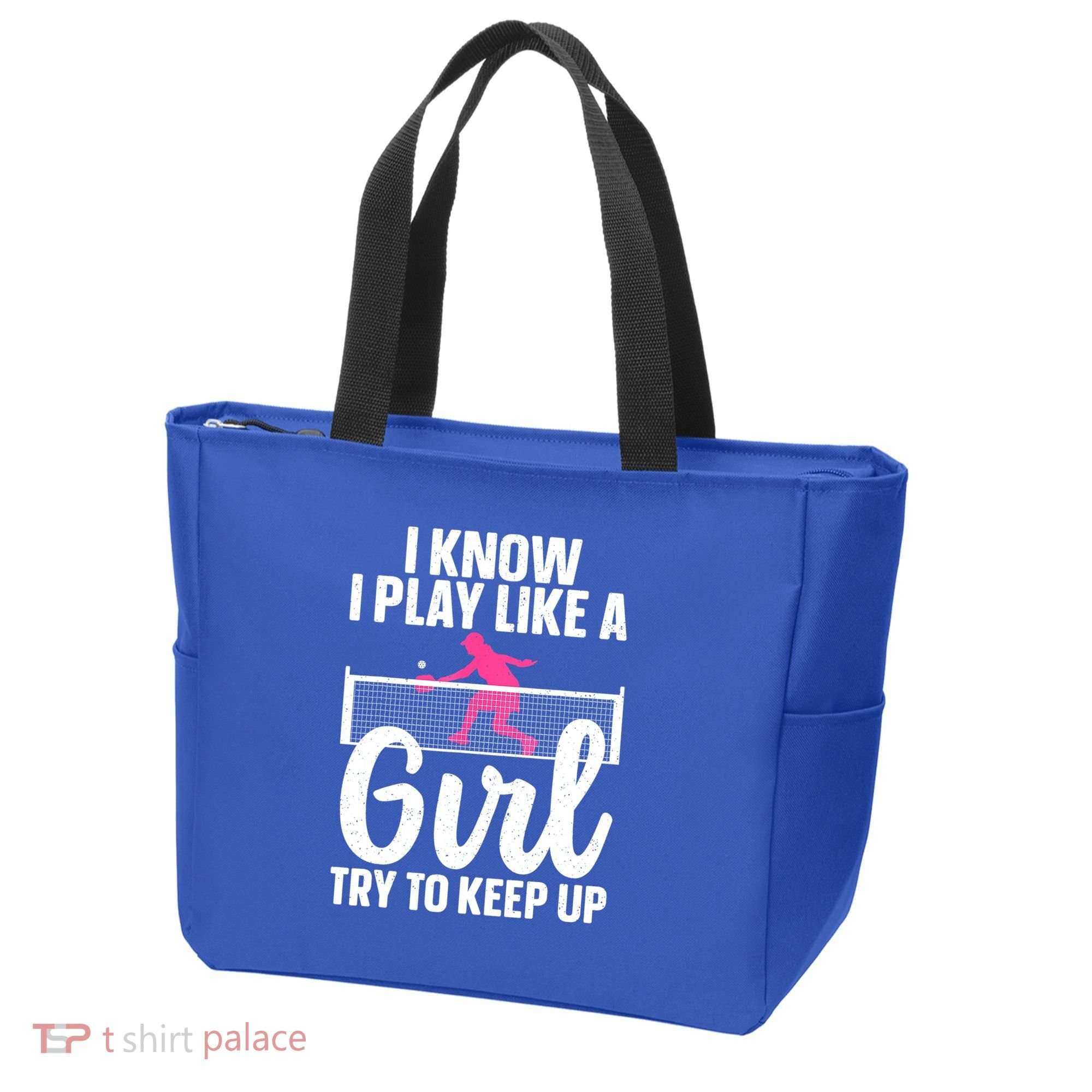 Pickleball Player I Know I Play Like A Girl Try To Keep Up Cool Pickleball Gift Tote Bag