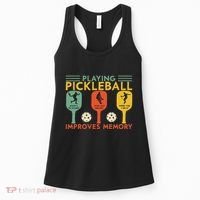 Playing Pickleball Improves Memory Funny Pickleball Player Women's Tank Top thumb 0