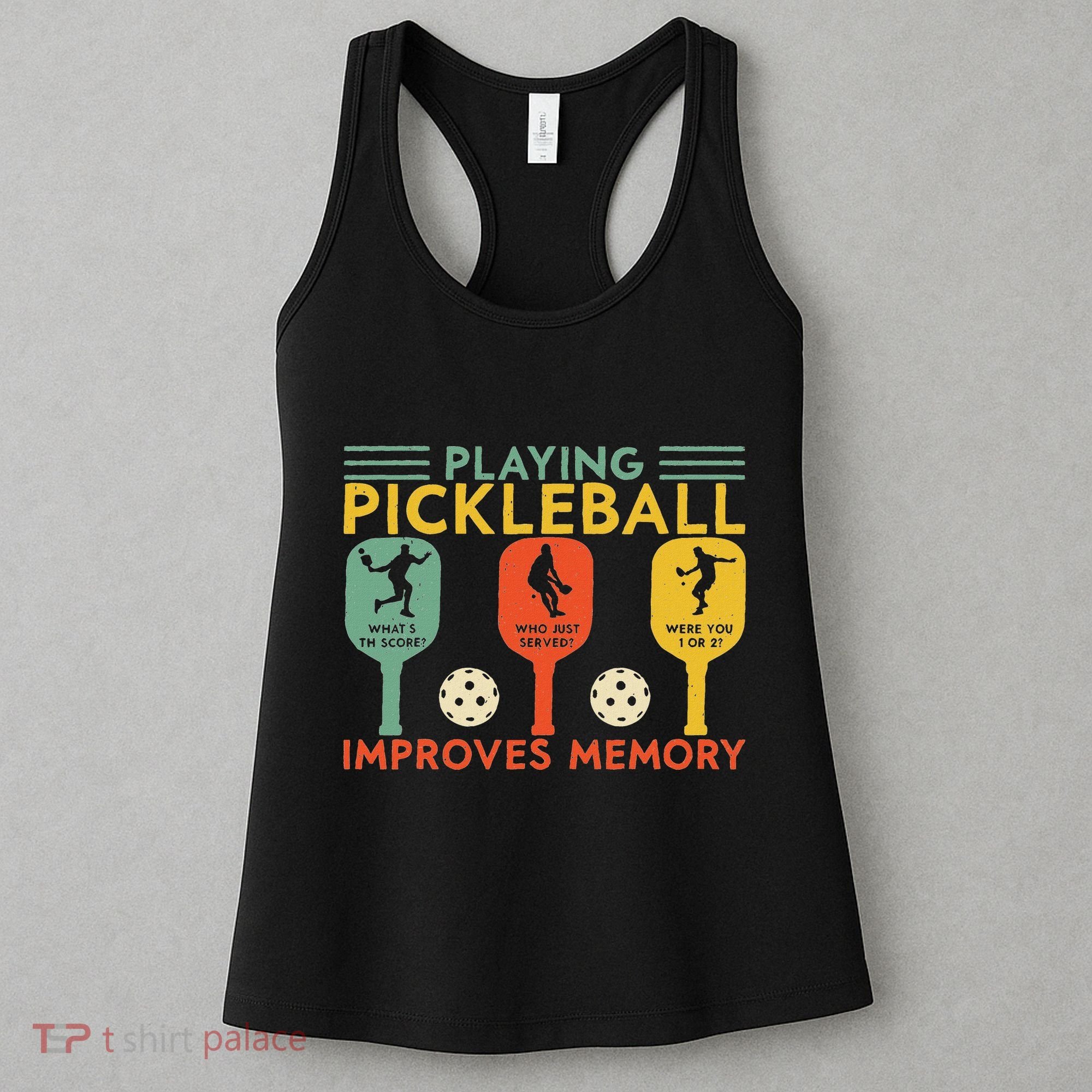 Playing Pickleball Improves Memory Funny Pickleball Player Women's Tank Top