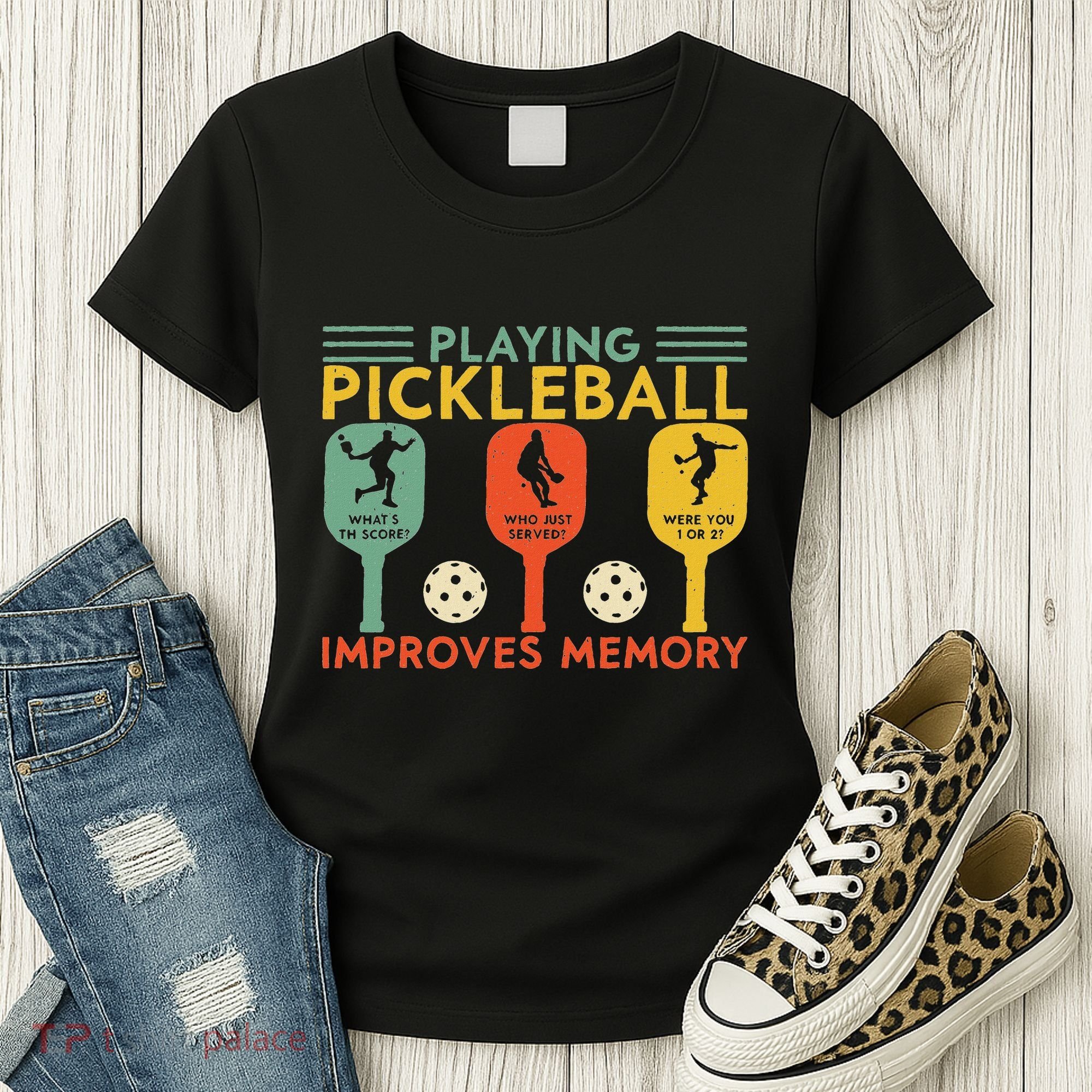 Playing Pickleball Improves Memory Funny Pickleball Player Women's T-Shirt