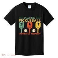Playing Pickleball Improves Memory Funny Pickleball Player Kids T-Shirt thumb 0