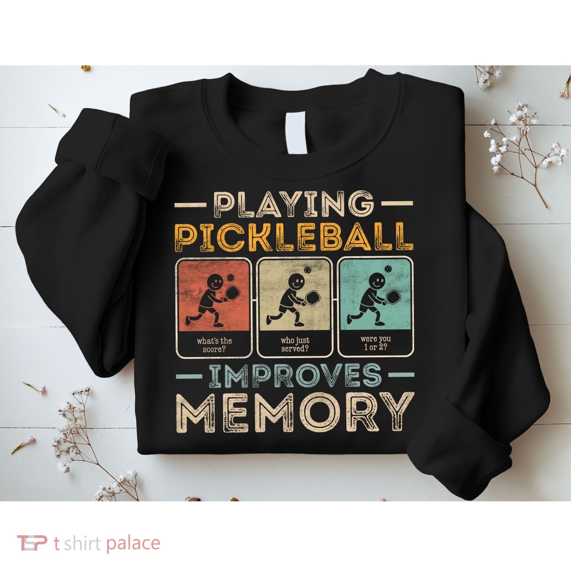 Playing Pickleball Improves Memory Sweatshirt