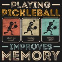 Playing Pickleball Improves Memory T-Shirt thumb 7