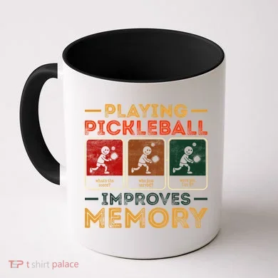 Playing Pickleball Improves Memory Coffee Mug