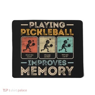 Playing Pickleball Improves Memory Mousepad