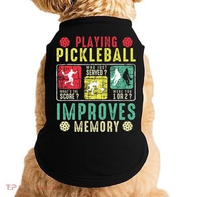 Playing Pickleball Improves Memory Funny Pickleball Design Doggie Tank